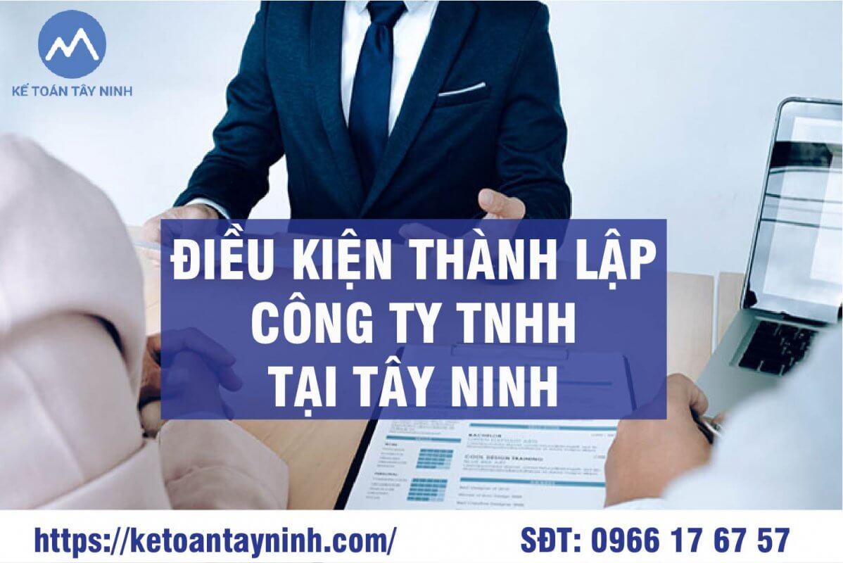 Điều kiện thành lập công ty TNHH tại Tây Ninh