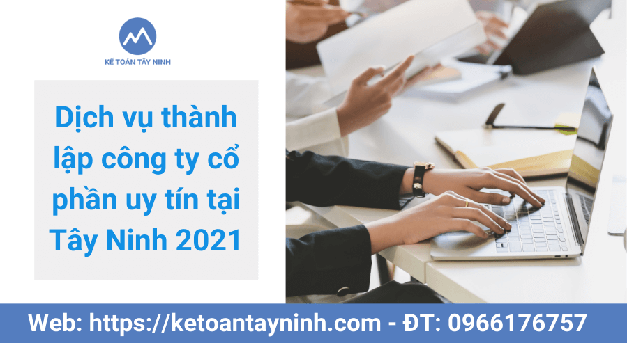 Dịch vụ thành lập công ty cổ phần uy tín tại Tây Ninh 2021